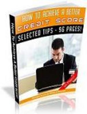 Product picture How To Achieve A Better Credit Score