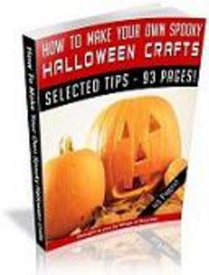 Product picture How To Make Your Own Spooky Halloween Crafts