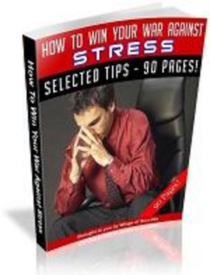 Product picture How To Win Your War Against Stress