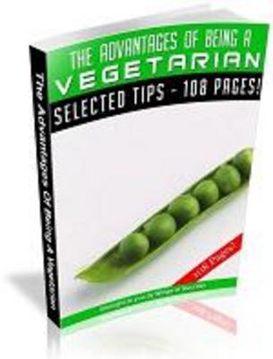 Product picture The Advantages Of Being A Vegetarian