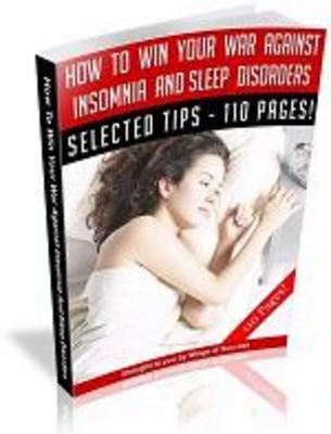 Product picture How To Win Your War Against Insomnia and Sleep Disorders