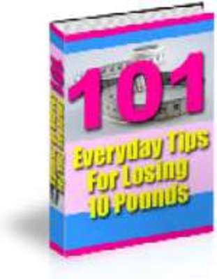 Product picture 101 Everyday Tips for Losing 10 Pounds