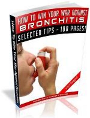 Product picture How To Win Your War Against Bronchitis