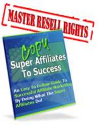 Product picture Copy the SUPER Affiliates to Success