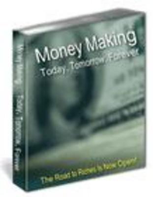 Product picture Money Making Today, Tomorrow, Forever