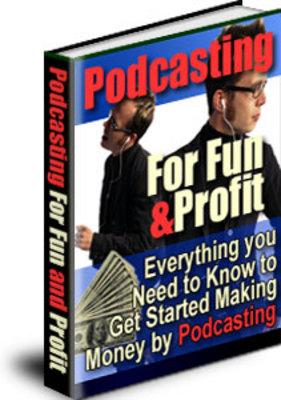 Product picture Podcasting For Fun and Profit