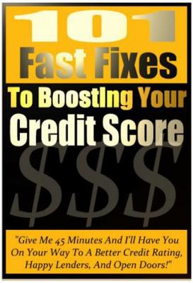 Product picture 101 Fast Fixes To Boosting Your Credit Score