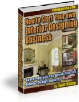 Product picture Start Your Own Interior Design Business