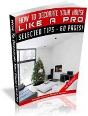 Product picture How to Decorate Your House Like A Pro