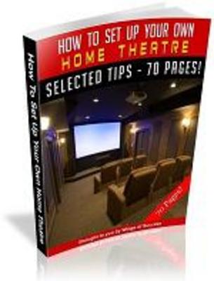 Product picture How to Set Up Your Own Home Theatre