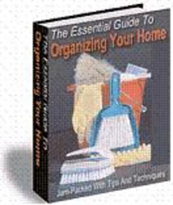 Product picture The Essential Guide to Organizing Your Home