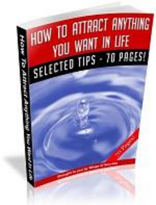 Product picture How To Attract Anything You Want In Life