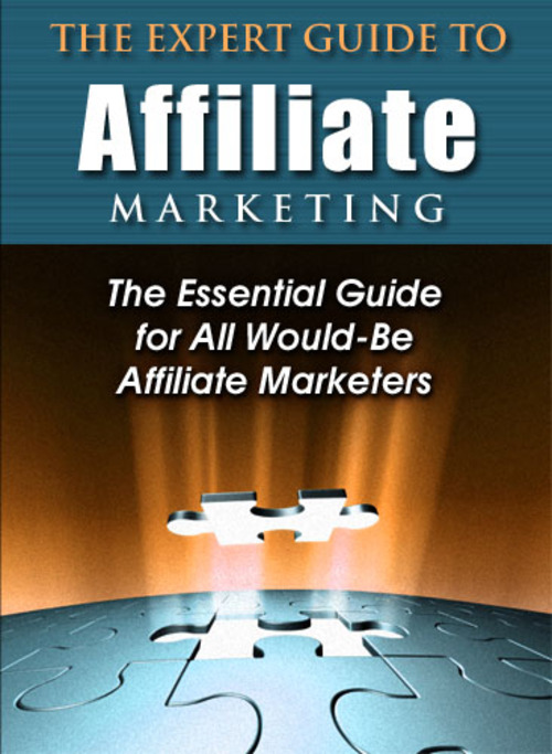 Product picture The Expert Guide to Affiliate Marketing