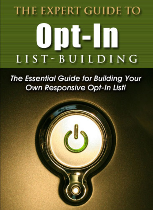 Product picture The Expert Guide to Opt-in List Building