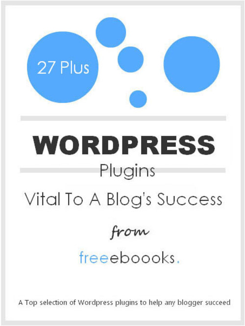 Product picture 27 Plus Wordpress Plugins Vital To A Blogs Success