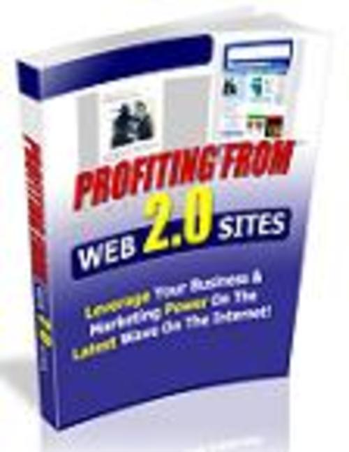 Product picture Profiting From Web 2.0 Sites