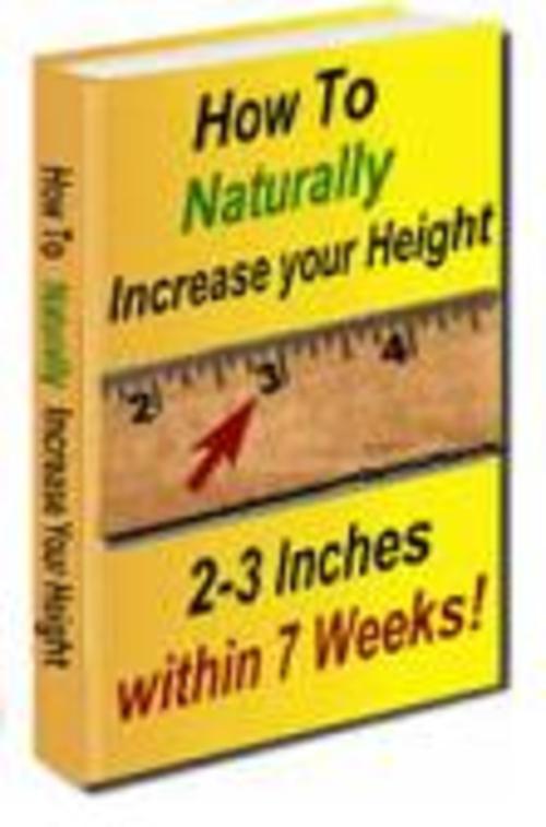 Product picture How to Naturally Increase your Height