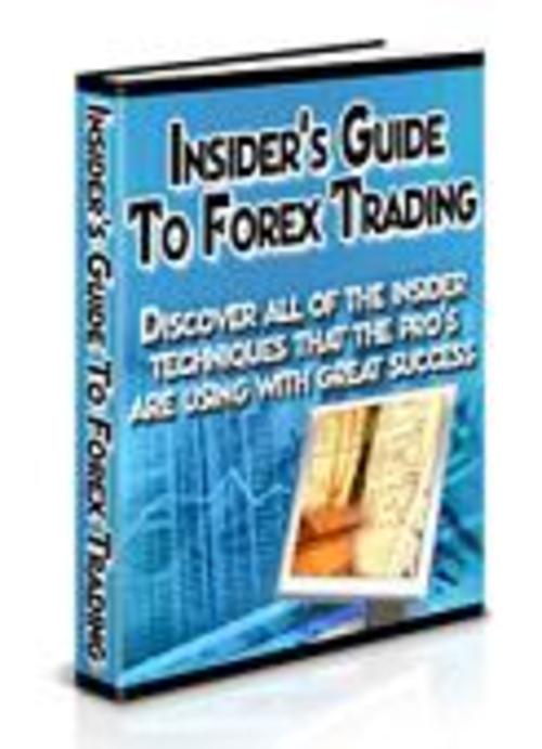 Product picture Insiders Guide To Forex Trading